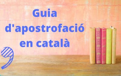 Com es fa servir l’apòstrof correctament en català