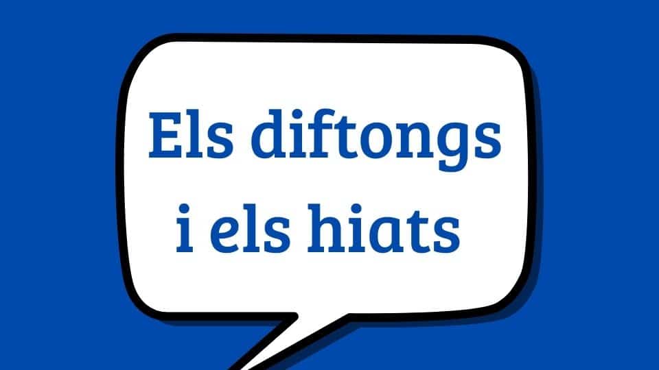 Els diftongs i hiats en català | Definició, tipus i diferències