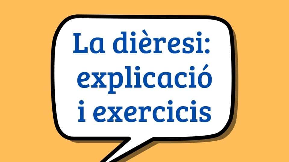 La dièresi en català | Explicació i exercicis