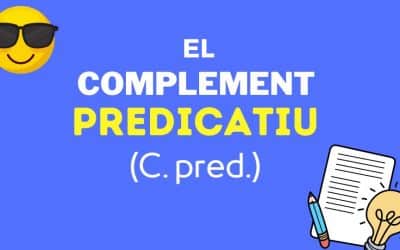 El complement predicatiu: treu-te la por!