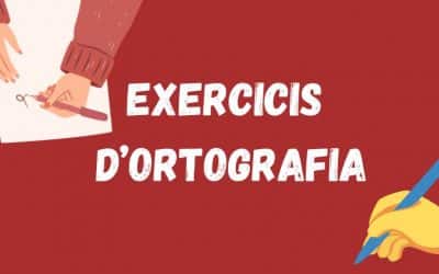 Exercicis d’ortografia catalana: TOP 5 d’errors comuns