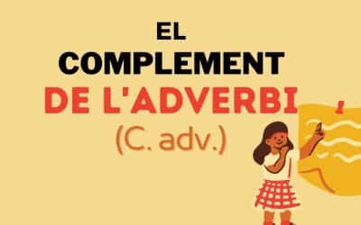 El complement de l’adverbi