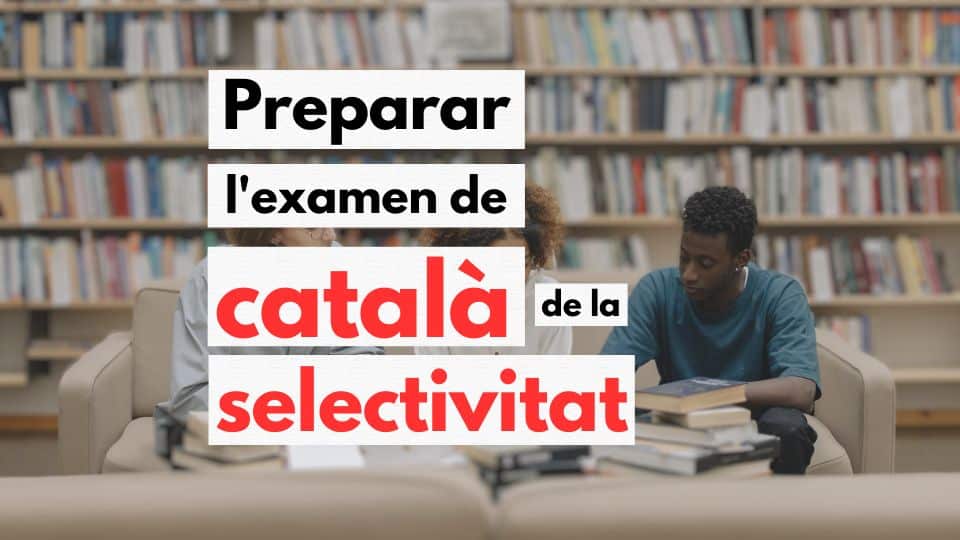 preparar examen català selectivitat