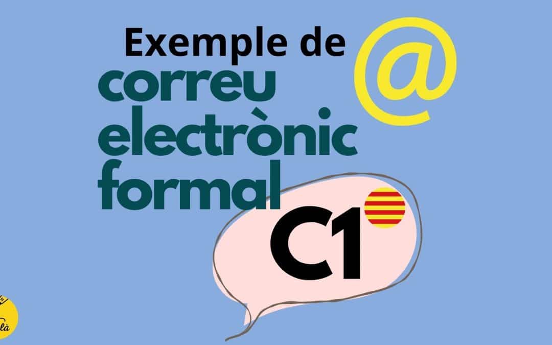 Exemple de correu electrònic formal per al C1