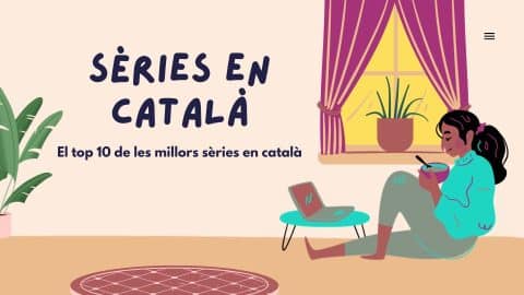SÈRIES en CATALÀ | El top 10 de les millors sèries